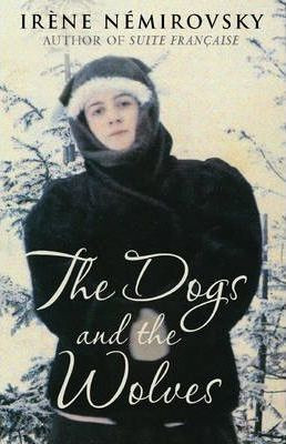 Irene Nemirovsky / The Dogs and the Wolves (Large Paperback)