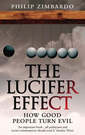 Philip Zimbardo / The Lucifer Effect