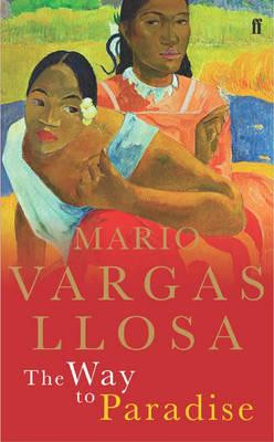 Mario Vargas LLosa / The Way to Paradise