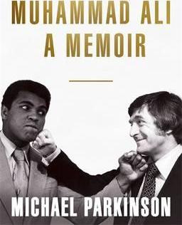 Michael Parkinson / Muhammad Ali: A Memoir