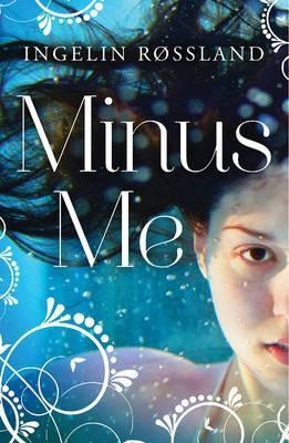 Ingelin Rossland / Minus Me