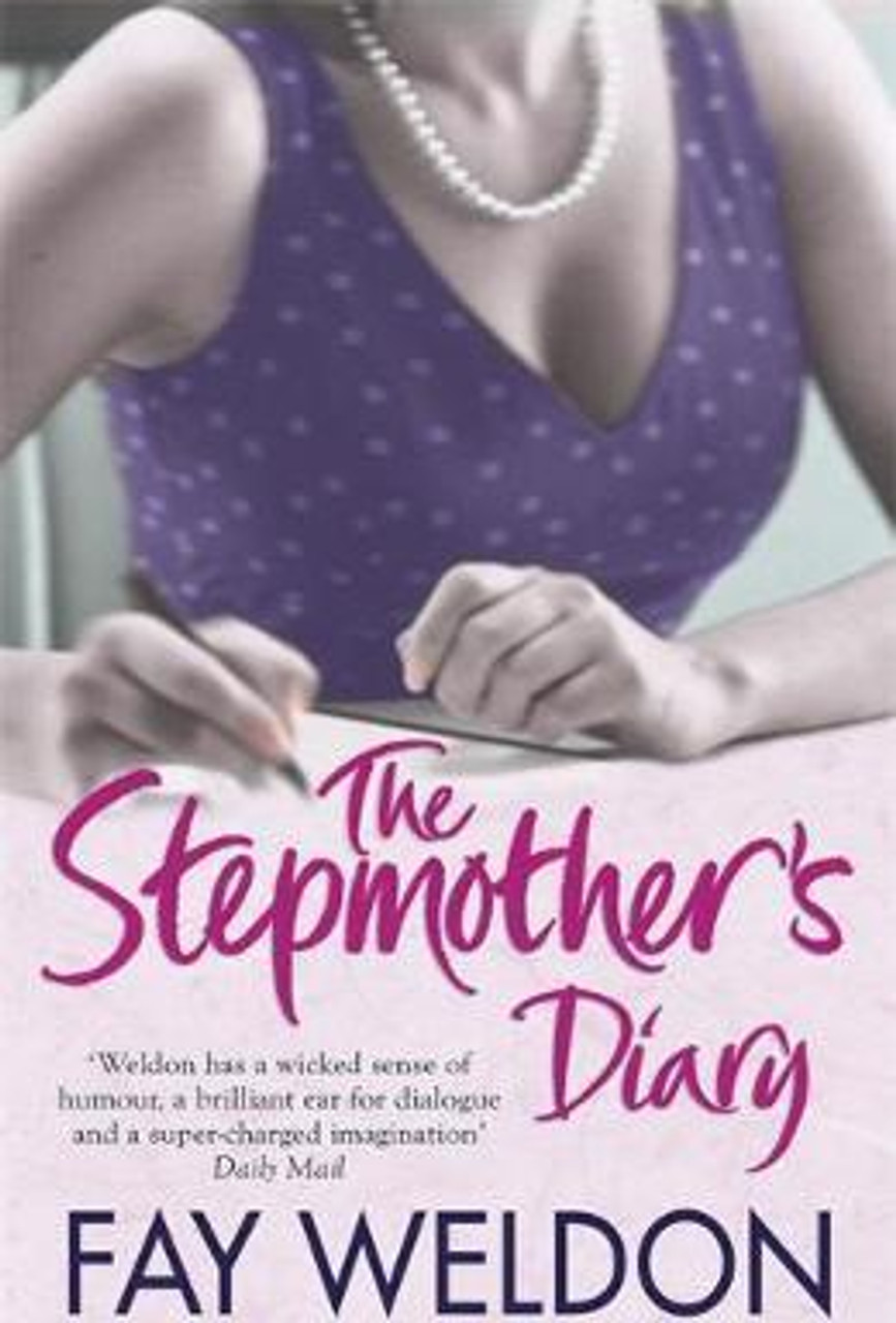 Fay Weldon / The Stepmother's Diary