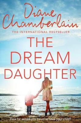 Diane Chamberlain / The Dream Daughter (Large Paperback)