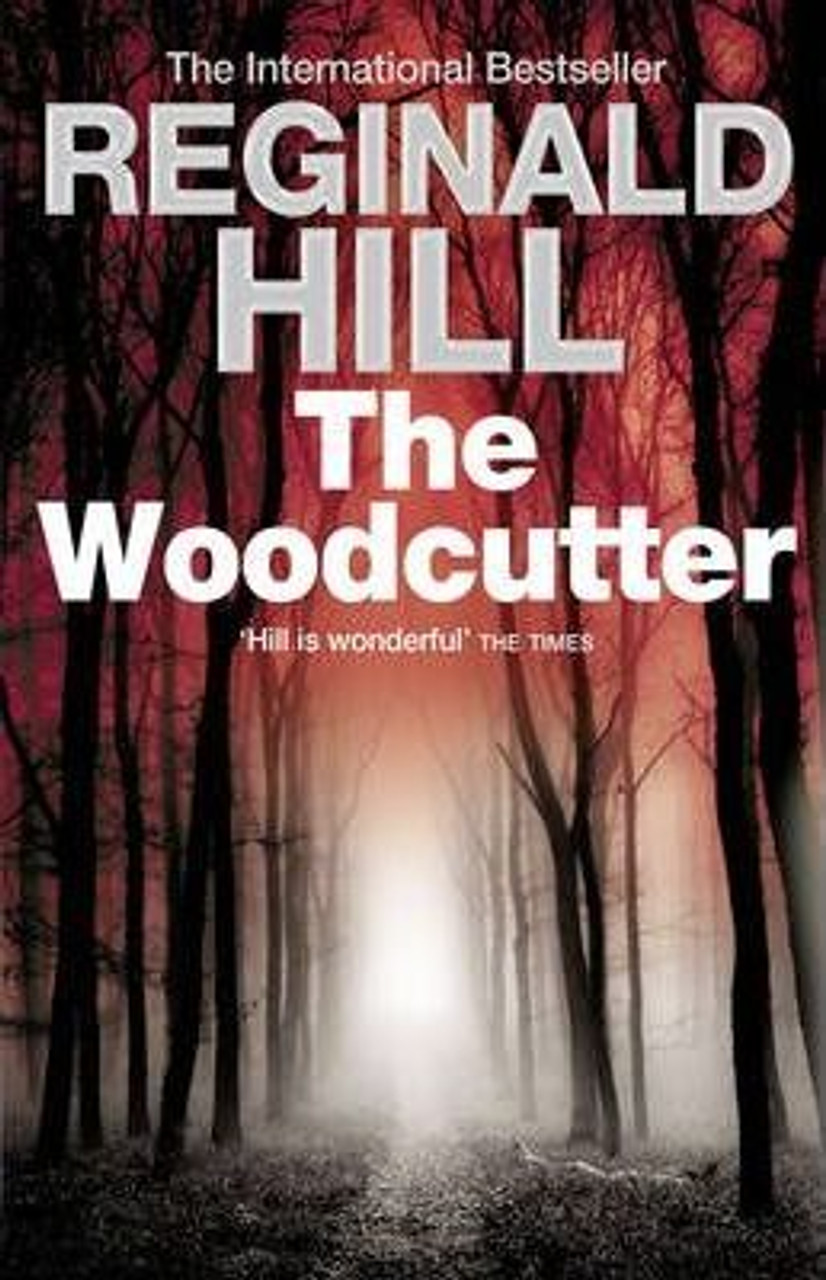 Reginald Hill / The Woodcutter  (Large Paperback)