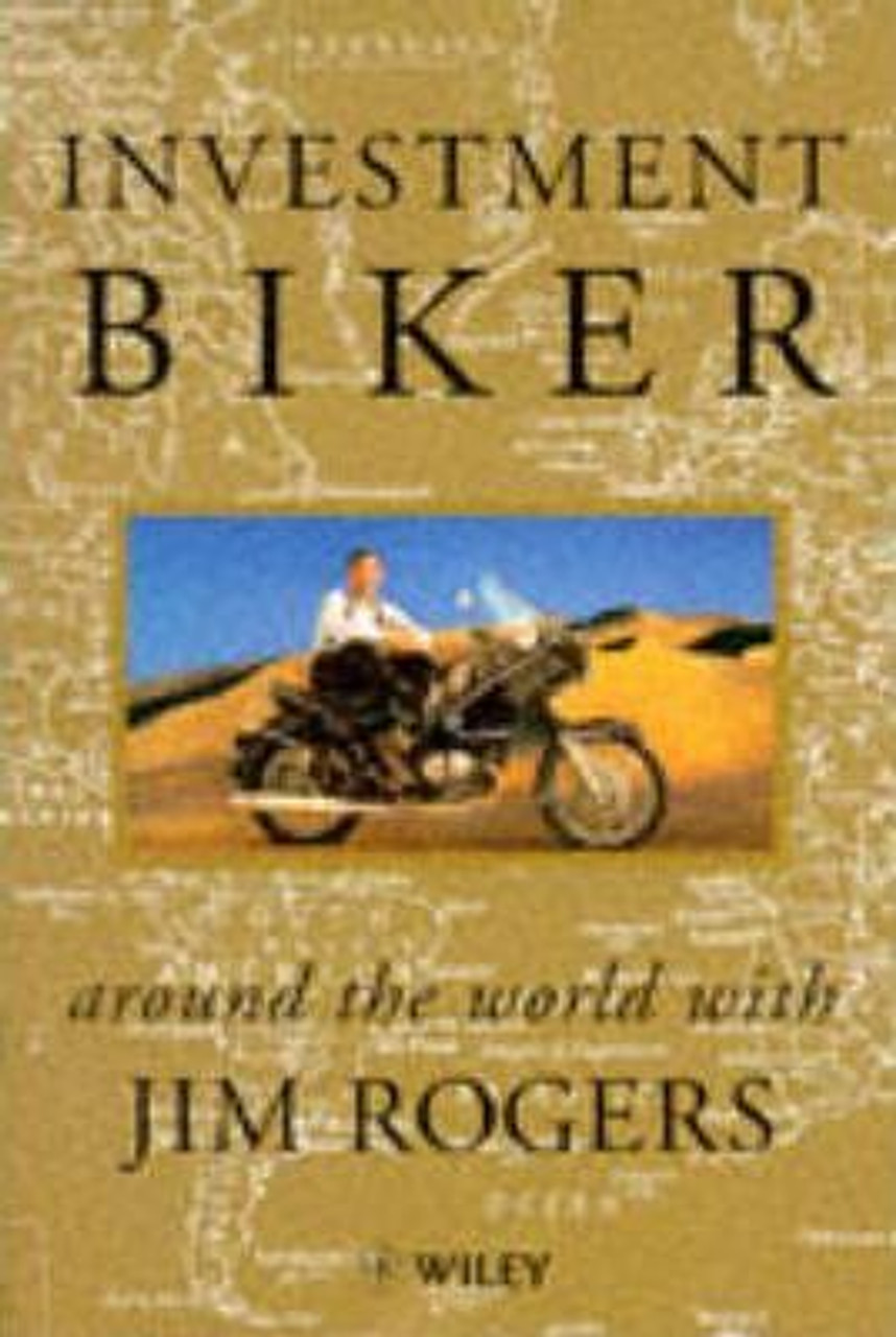 Jim Rogers / Investment Biker : On the Road with Jim Rogers (Large Paperback)