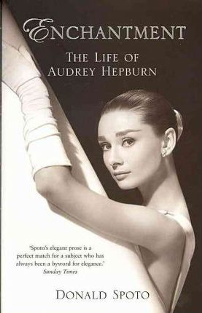 Donald Spoto / Enchantment : The Life of Audrey Hepburn