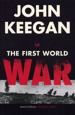John Keegan / The First World War (Large Paperback)