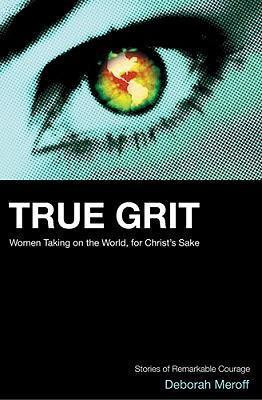 Deborah Meroff / True Grit :