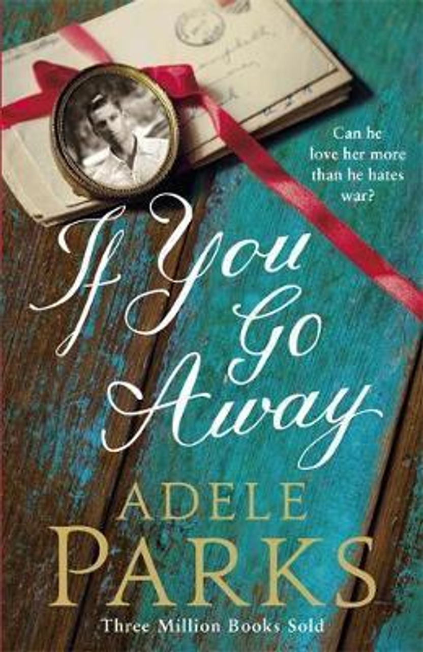 Adele Parks / If You Go Away