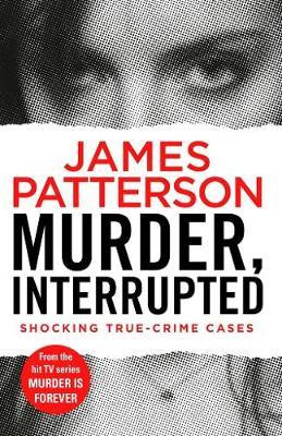 James Patterson / Murder Interrupted