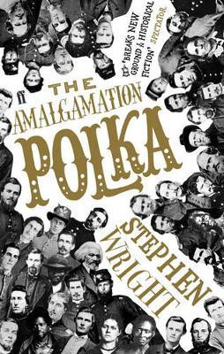 Stephen Wright / The Amalgamation Polka