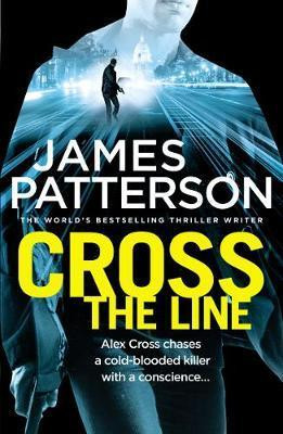 James Patterson / Cross the Line ( Alex Cross Series - Book 22 )
