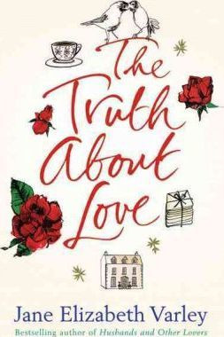 Jane Elizabeth Varley / The Truth About Love