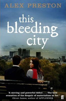 Alex Preston / This Bleeding City (Large Paperback)
