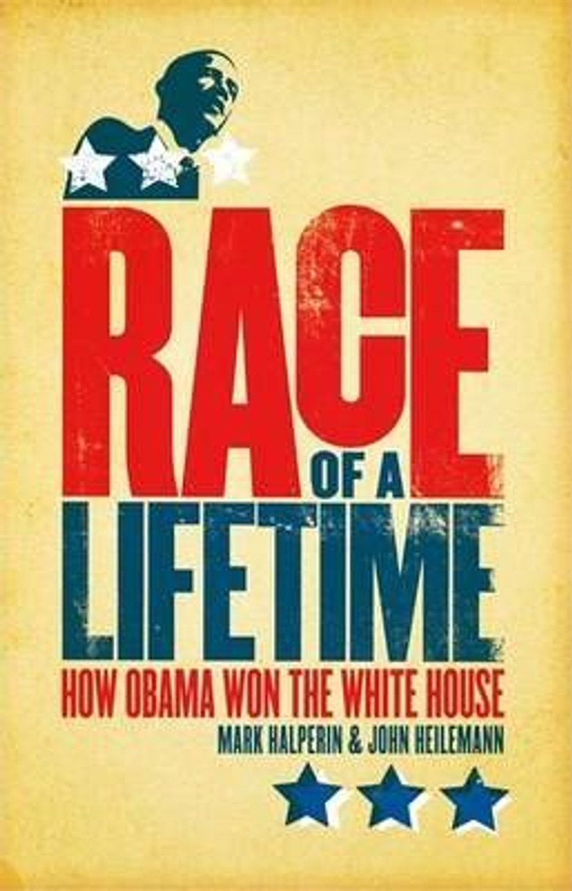 John Heilemann / Race of a Lifetime : How Obama Won the White House (Large Paperback)