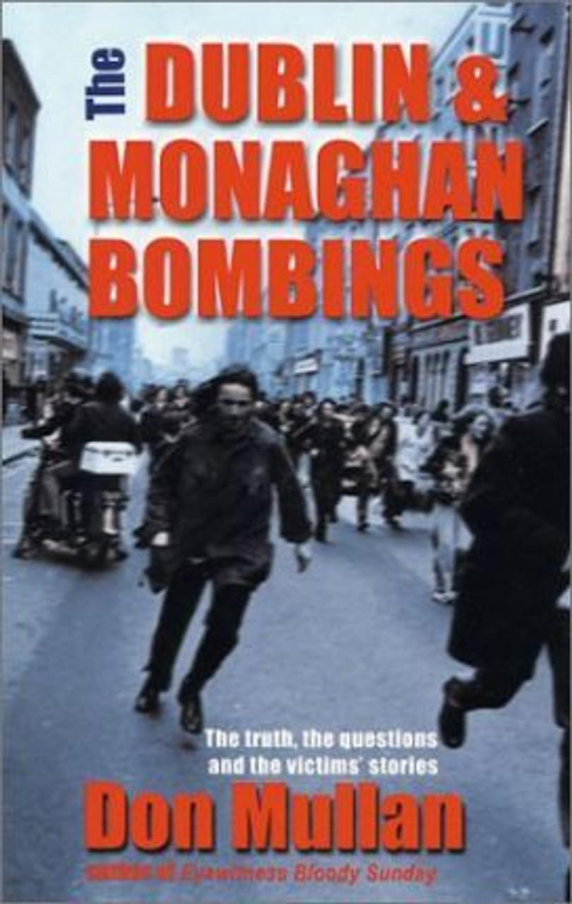 Don Mullan / The Dublin-Monaghan Bombings (Large Paperback)