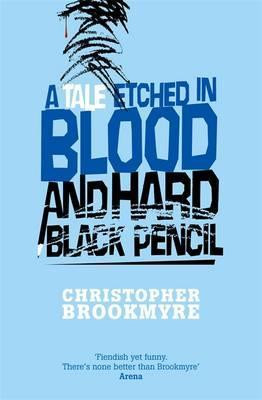 Christopher Brookmyre / Tale Etched in Blood & Hard Black Pencil (Large Paperback)