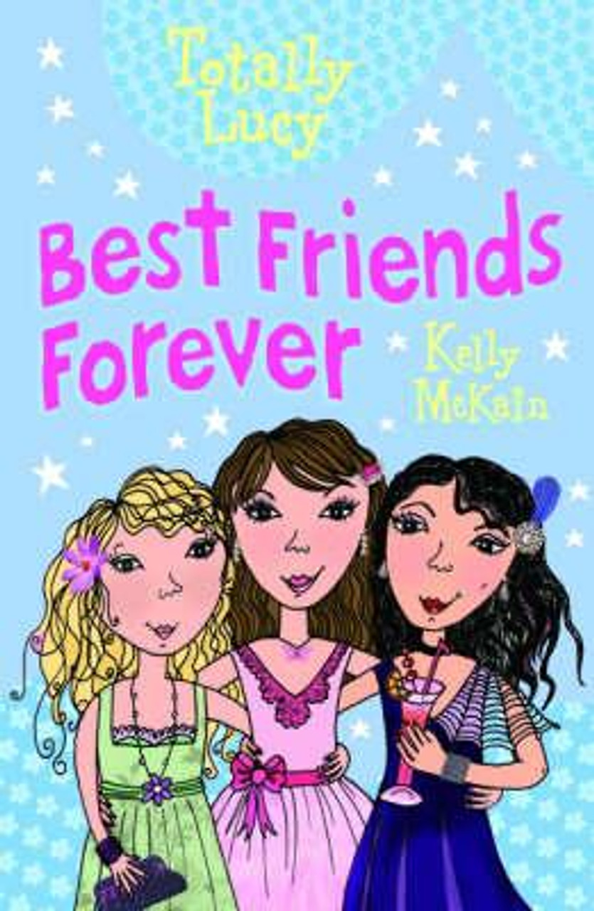 Kelly Mckain / Best Friends Forever ( Totally Lucy)