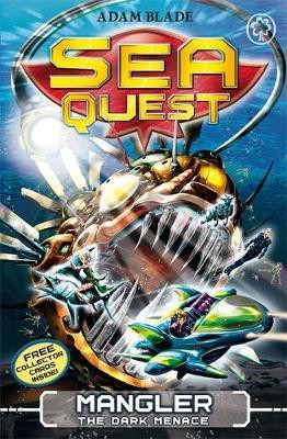 Adam Blade / Sea Quest: Mangler the Dark Menace : Book 8