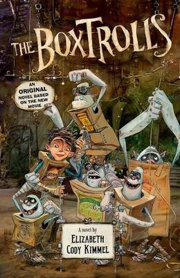 Elizabeth Cody Kimmel / The Boxtrolls Novelization
