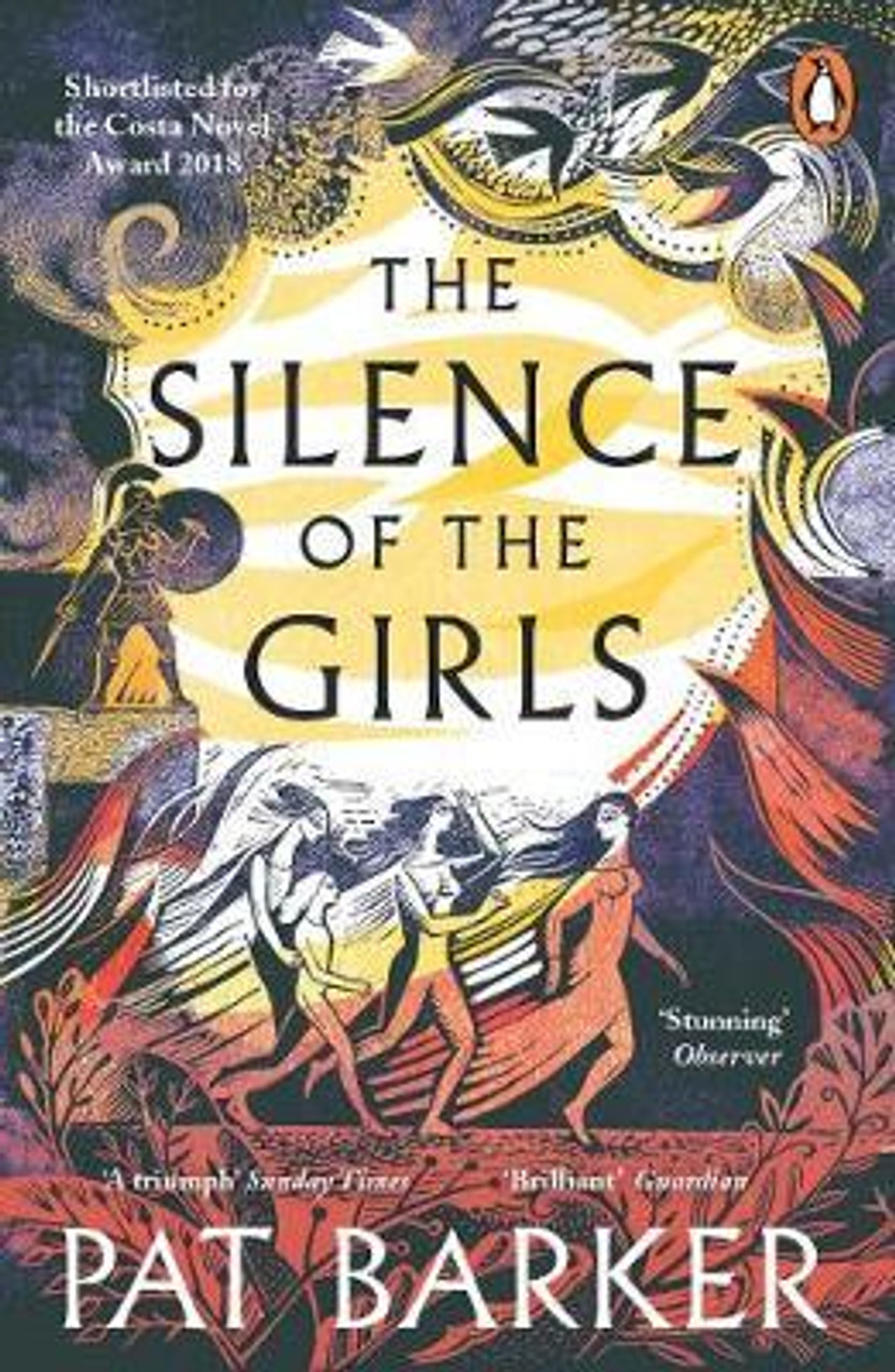 Pat Barker / The Silence of the Girls : Shortlisted for the Women's Prize for Fiction 2019