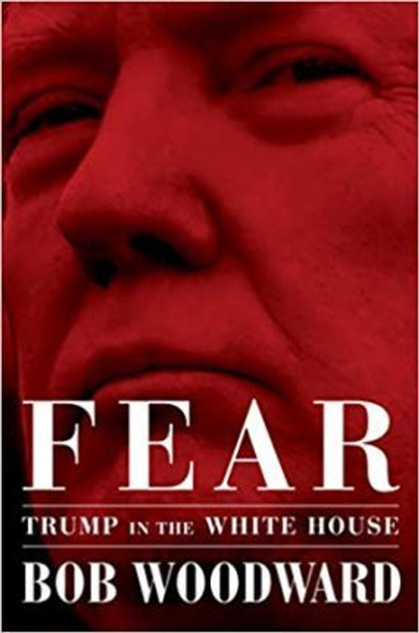 Bob Woodward / Fear : Trump in the White House (Hardback)