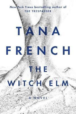 Tana French / The Witch Elm (Hardback)