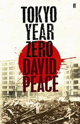 David Peace / Tokyo Year Zero (Hardback)
