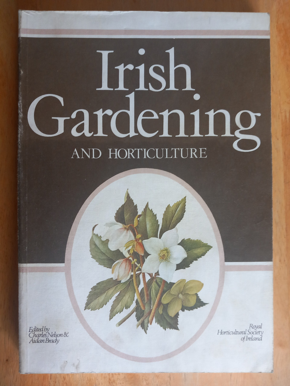 Charles Nelson & Aidan Brady - Irish Gardening and Horticulture - Royal Horticultural Society of Ireland - PB -1979