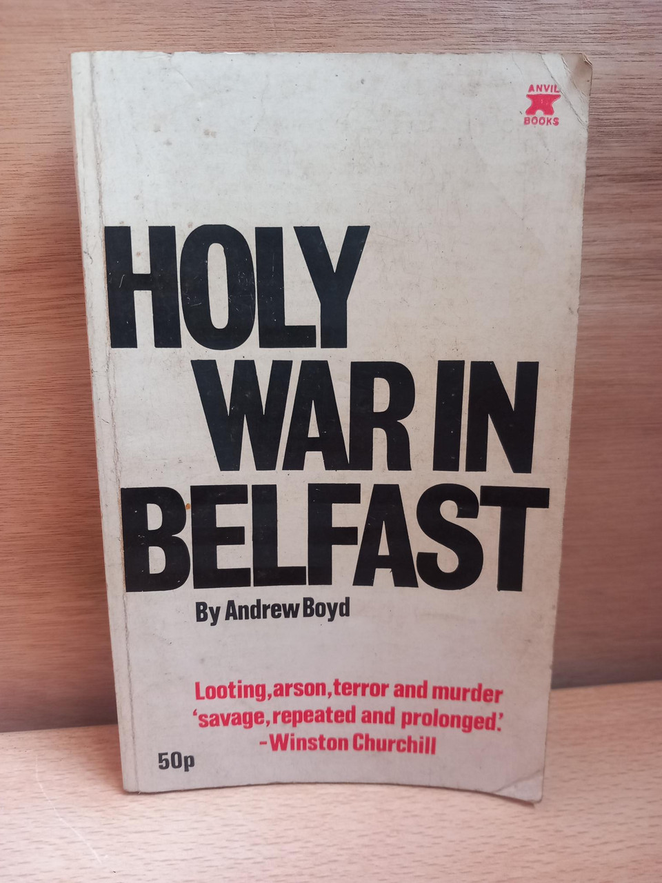 Andrew Boyd - Holy War in Belfast - Vintage Anvil PB 1972 ( Originally 1969) - Sectarianism