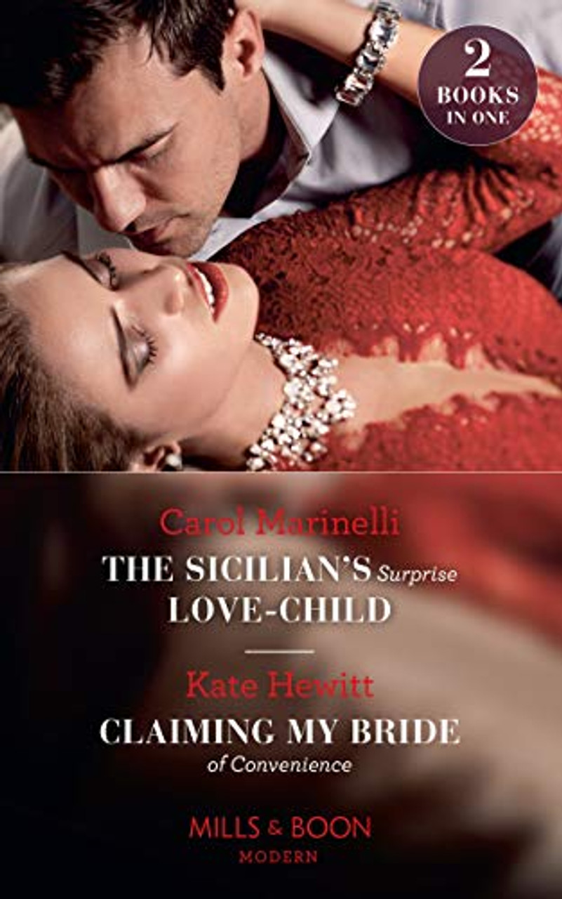 Mills & Boon / Modern / 2 in 1 / The Sicilian's Surprise Love-Child / Claiming My Bride Of Convenience