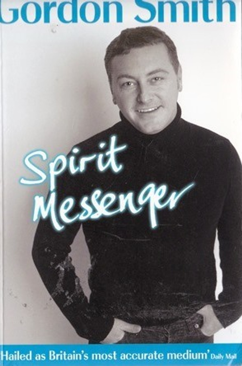 Gordon Smith / Spirit Messenger