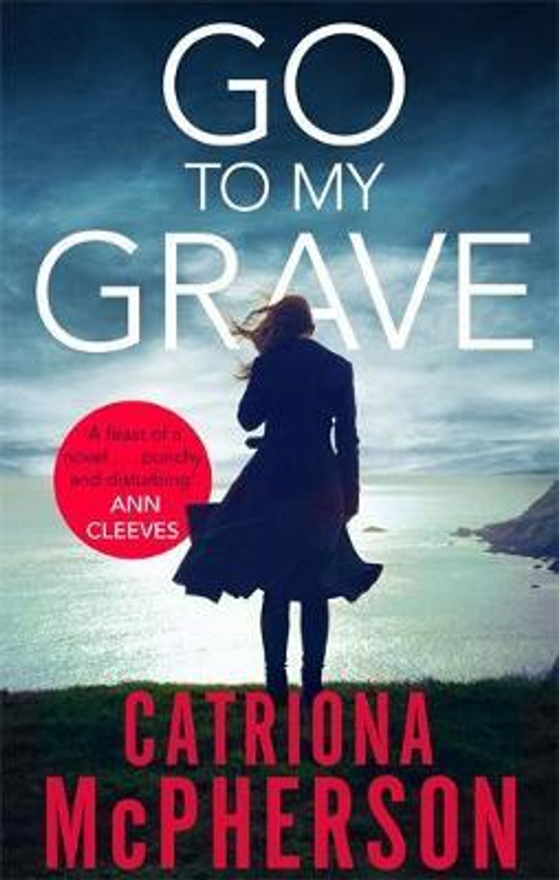Catriona McPherson / Go to my Grave