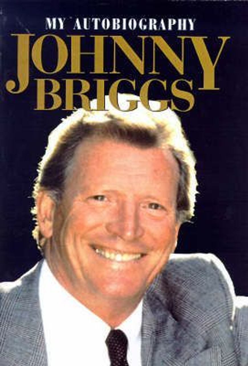 Johnny Briggs / My Autobiography (Hardback)