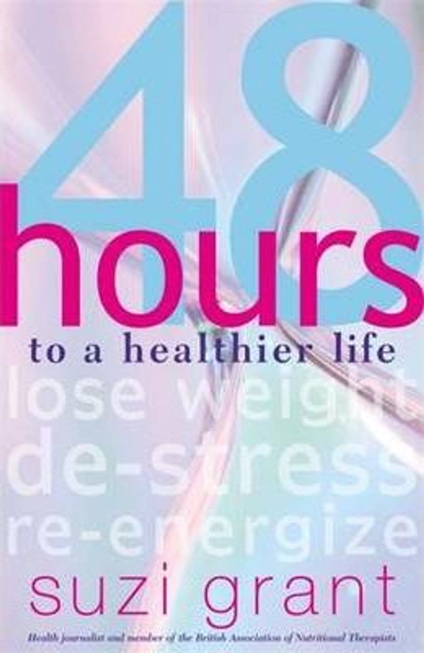 Suzi Grant / 48 Hours to a Healthier Life