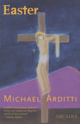 Michael Arditti / Easter