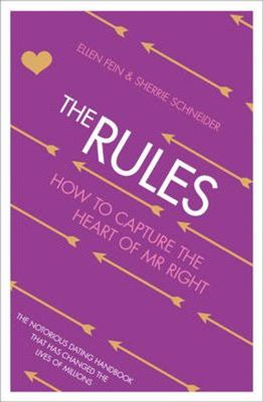 Ellen Fein / The Rules : How to Capture the Heart of Mr Right