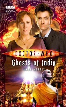Doctor Who: Ghosts of India (Hardback)