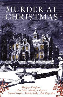 Various Edited / Murder at Christmas : Ten Classic Crime Stories for the Festive Season