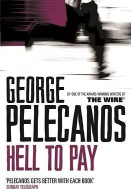 George Pelecanos / Hell To Pay