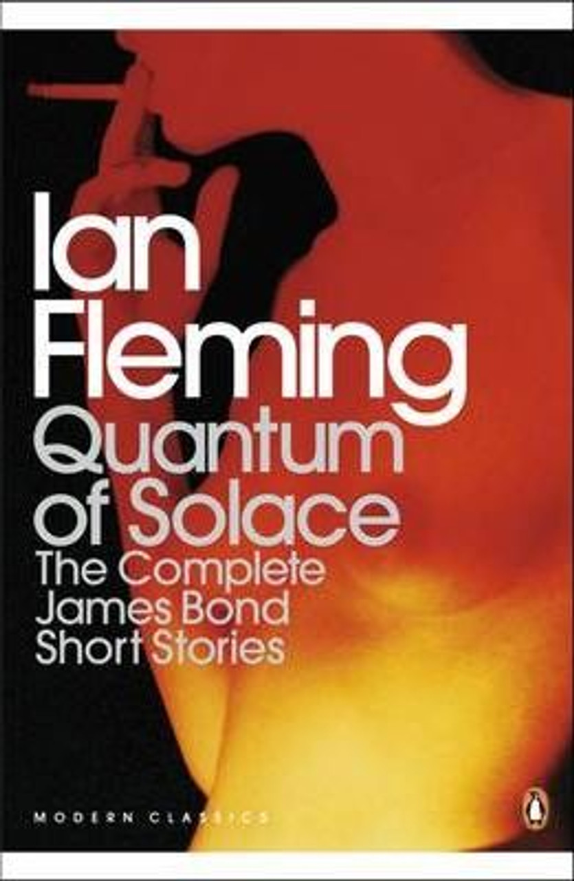 Ian Fleming / Quantum of Solace (B format) : The complete James Bond short stories