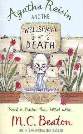 M.C. Beaton / Agatha Raisin and the Wellspring of Death