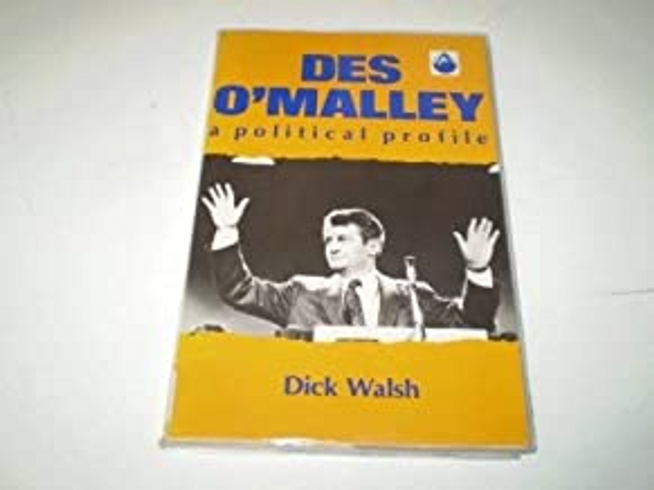 Dick Walsh / Des O'Malley: A political profile