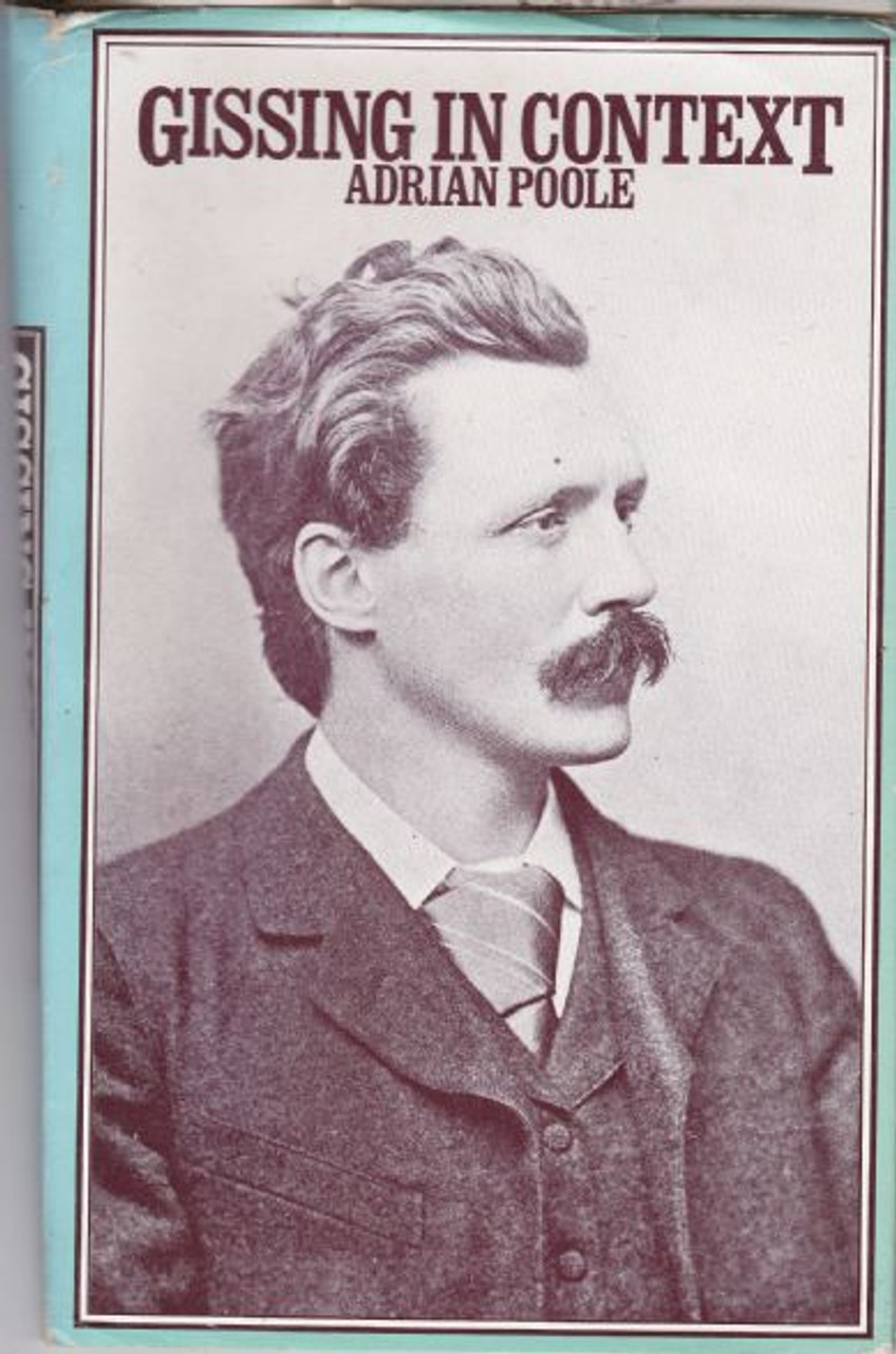 Adrian Poole - Gissing in Context - HB - 1975