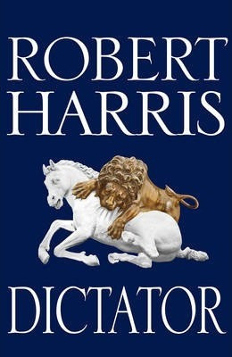 Robert Harris / Dictator (Hardback)