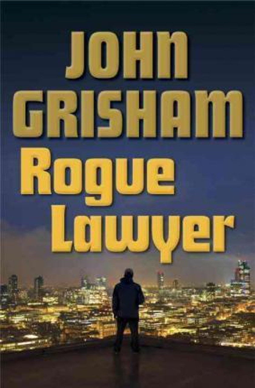 John Grisham / Rogue Lawyer (Hardback)