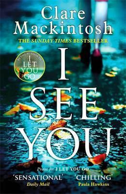 Clare Mackintosh / I See You (Hardback)