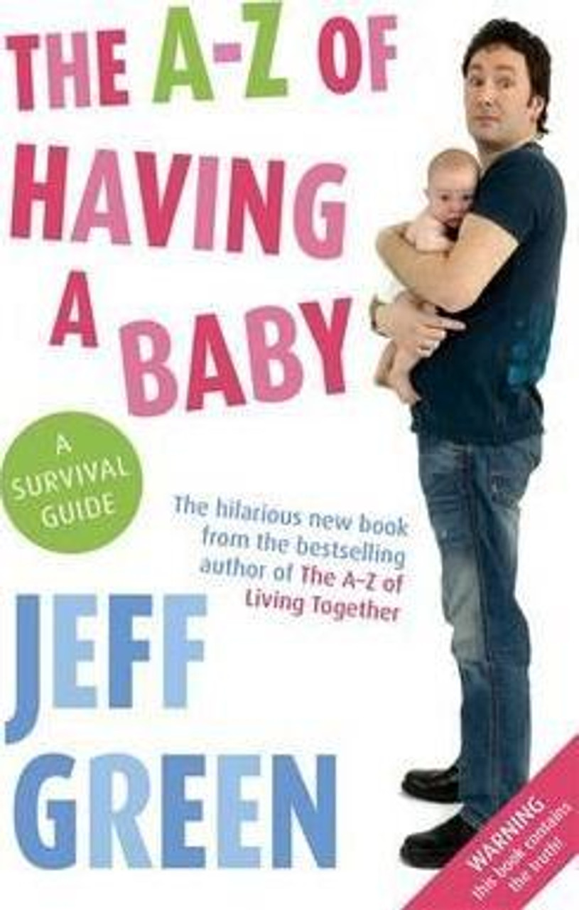 Jeff Green / The A-Z Of Having A Baby