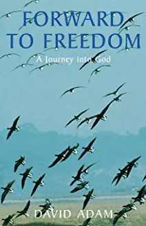 David Adam / Forward to Freedom