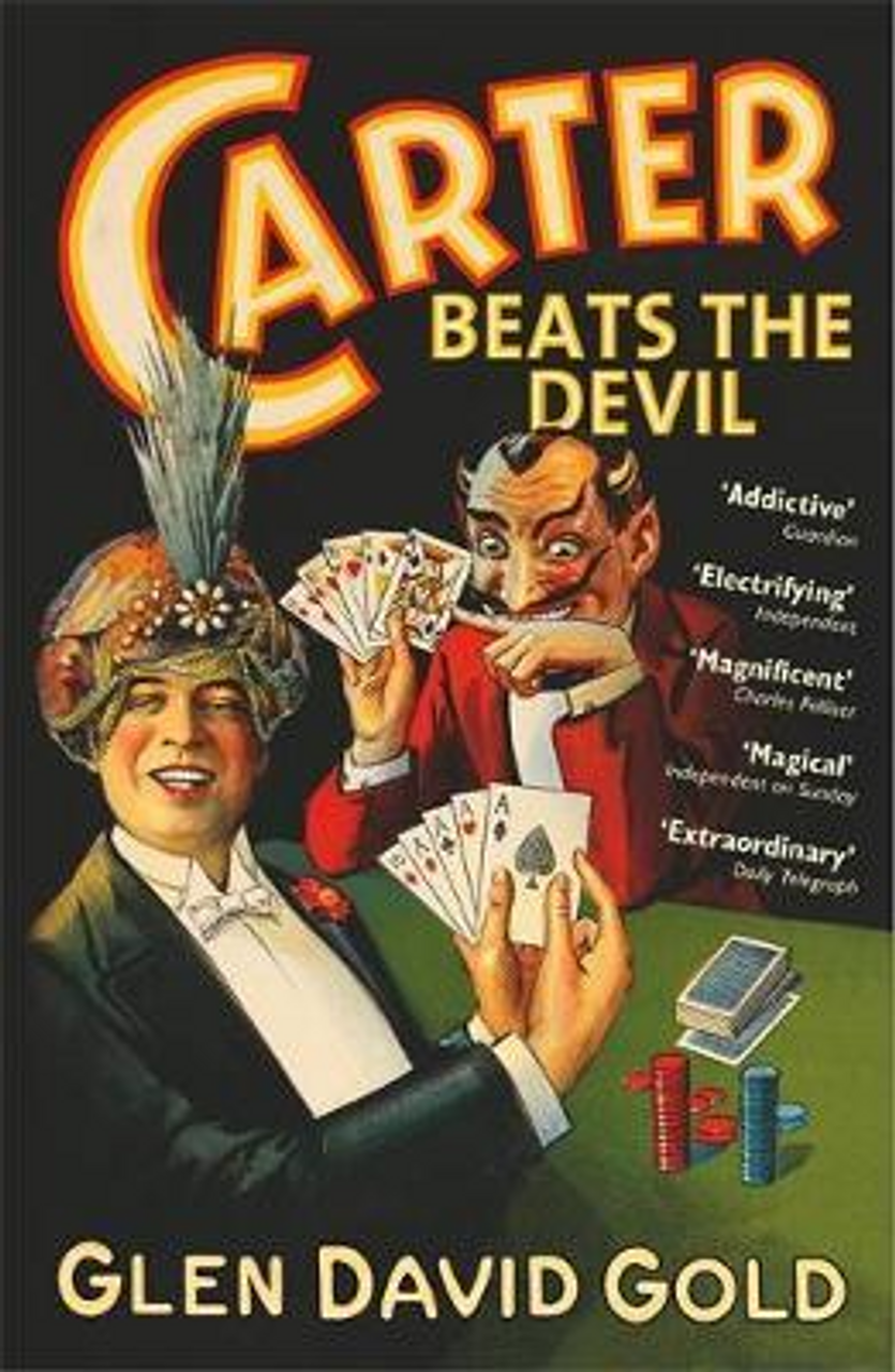 Glen David Gold / Carter Beats the Devil